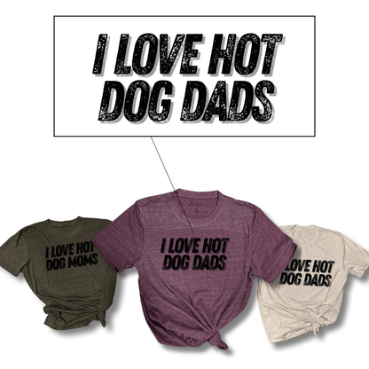 I Love Hot Moms Hot Dads T-Shirt