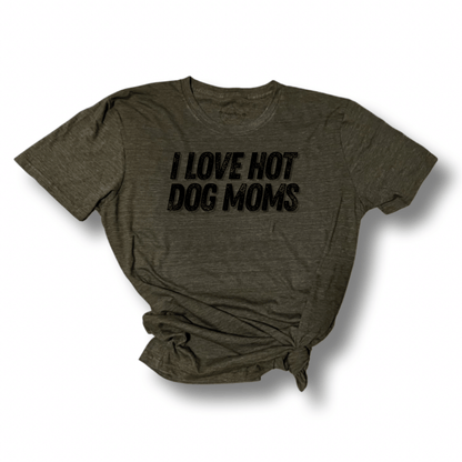 I Love Hot Moms Hot Dads T-Shirt